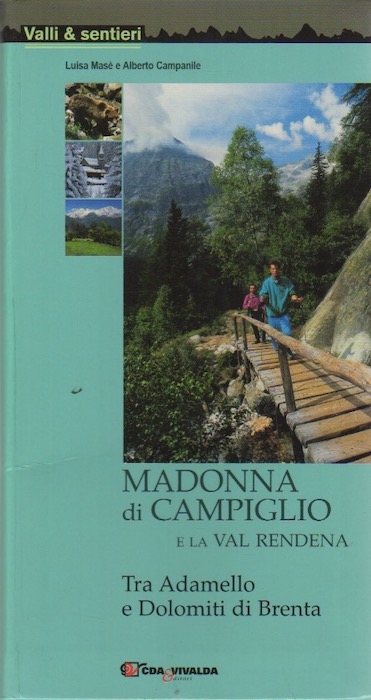 Madonna di Campiglio e la Val Rendena: tra Adamello e …