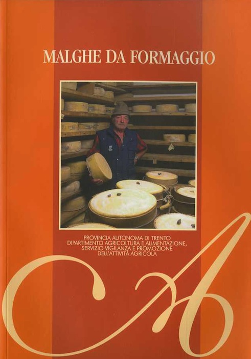 Malghe da formaggio.