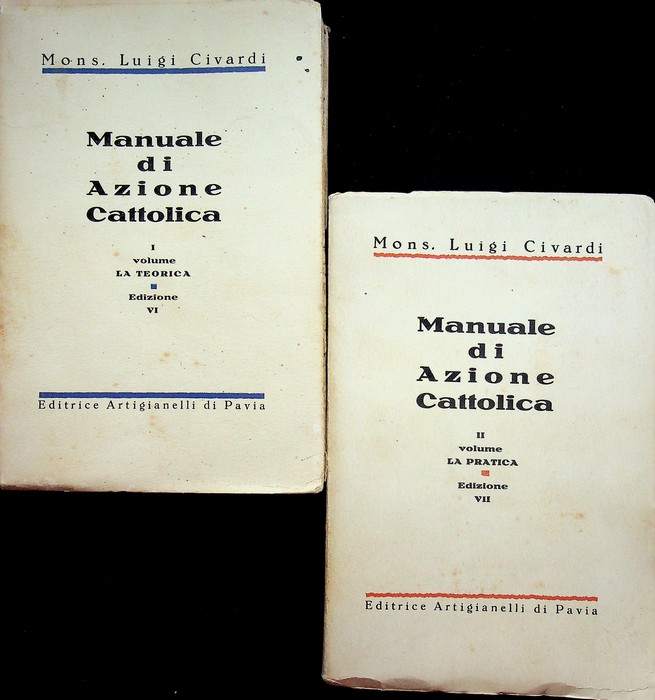 Manuale di azione cattolica secondo gli ultimi ordinamenti: I. La …