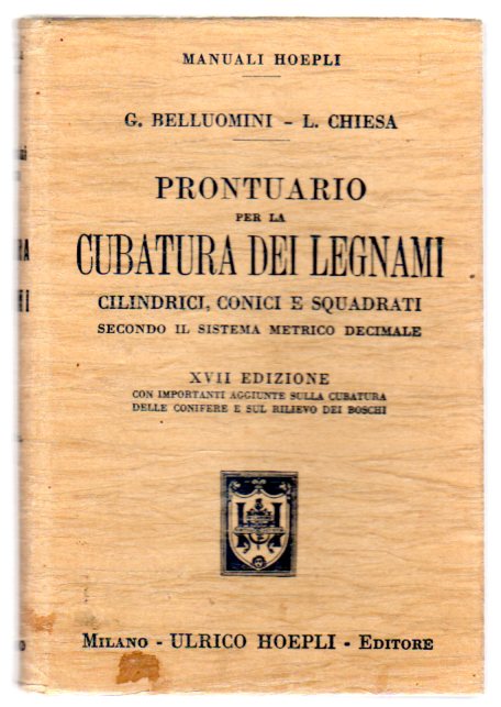 Manuale per la cubatura dei legnami cilindrici, conici e squadrati …