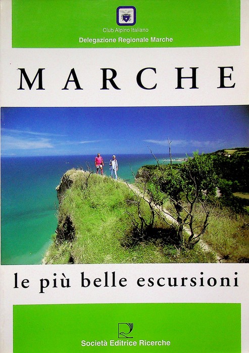Marche: le piÃ¹ belle escursioni.