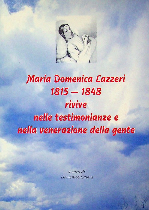 Maria Domenica Lazzeri (1815-1848) rivive nelle testimonianze e nella venerazione …