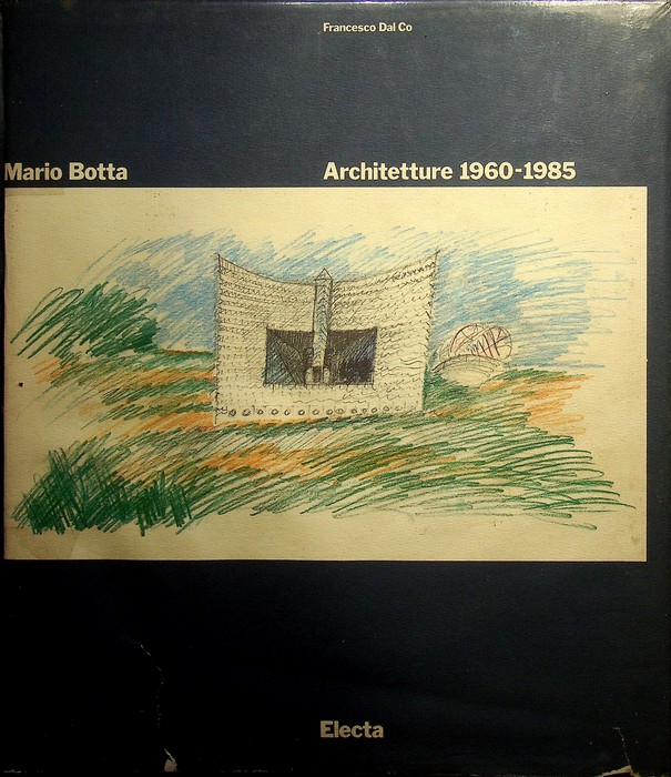 Mario Botta: architetture 1960-1985.