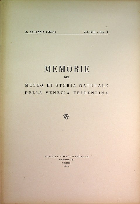 Memorie del museo di storia naturale della Venezia Tridentina. Vol. …