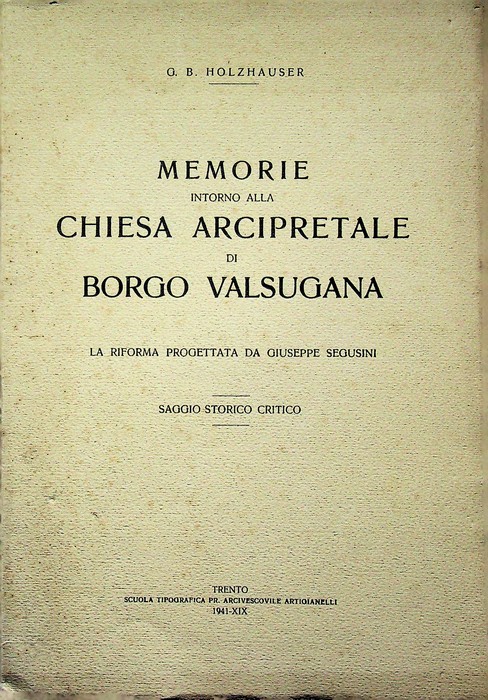 Memorie intorno alla chiesa arcipretale di Borgo Valsugana: la riforma …