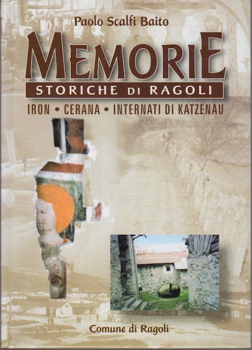 Memorie storiche di Ragoli: IrÃ³n, Cerana, internati di Katzenau.