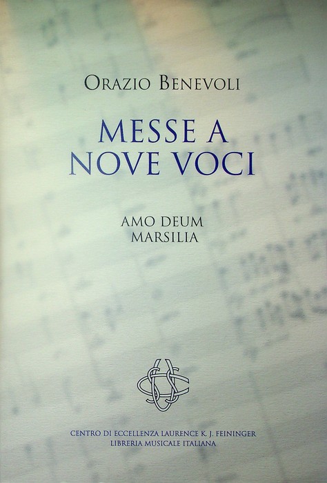 Messe a nove voci: Missa Amo Deum, Missa Marsilia.