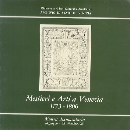 Mestieri e arti a Venezia, 1173-1806.