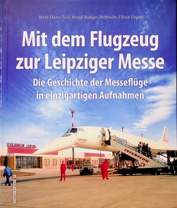 Mit dem Flugzeug zur Leipziger Messe: Die Geschichte der MesseflÃ¼ge …