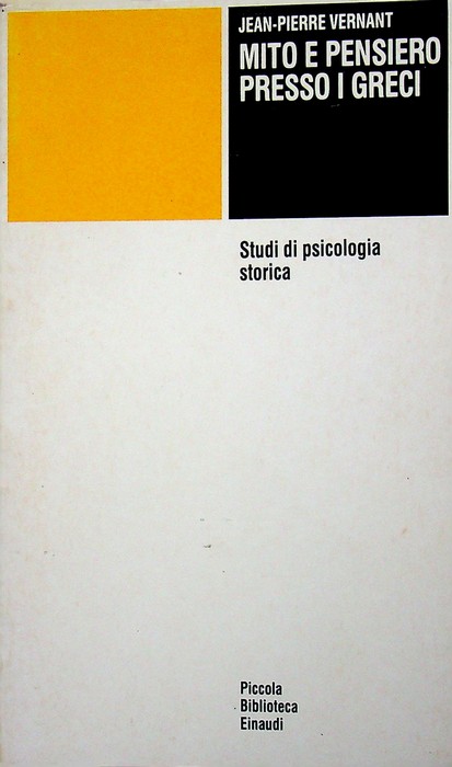 Mito e pensiero presso i Greci: studi di psicologia storica.