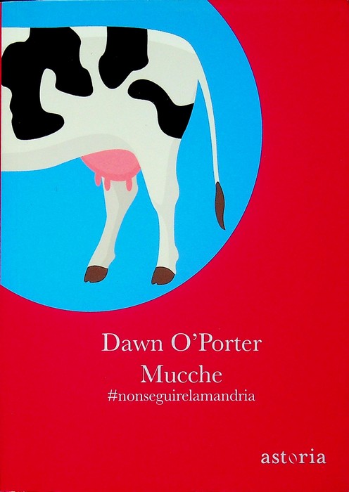 Mucche: #nonseguirelamandria.