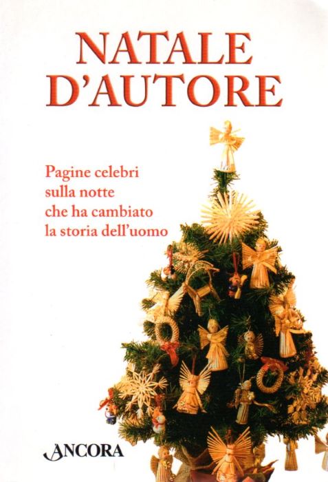 Natale d'autore: pagine celebri sulla notte che ha cambiato la …
