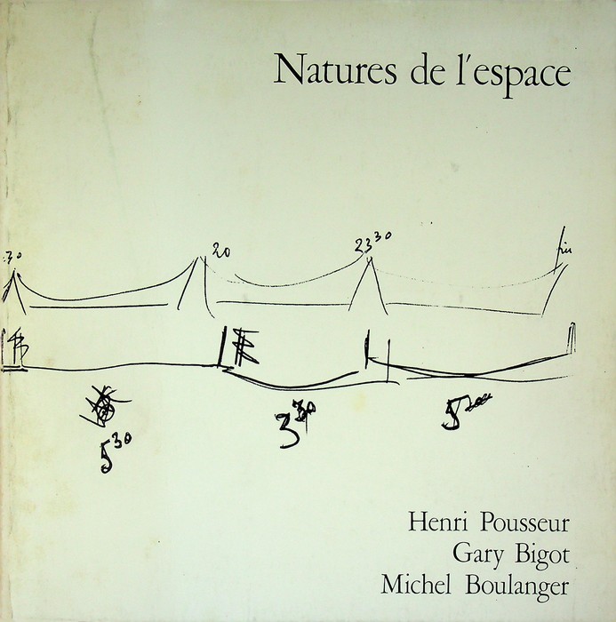 Natures de l'espace: Henri Pousseur, Gary Bigot, Michel Boulanger: Biennale …