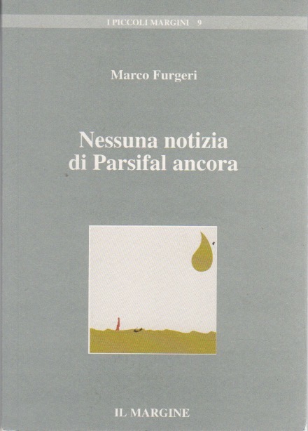 Nessuna notizia di Parsifal ancora: 91 epigrammi.