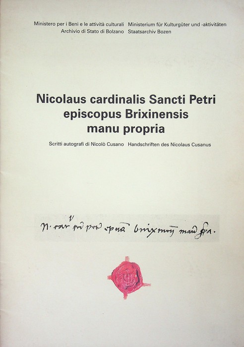 Nicolaus cardinalis Sancti Petri episcopus Brixinensis manu propria: scritti autografi …