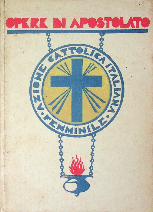 Opere di apostolato: Occasione XV anniversario dalla fondazione delle associazioni …