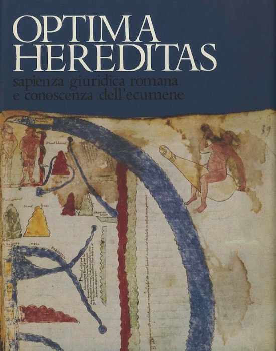 Optima Hereditas: sapienza giuridica romana e conoscenza dell'ecumene.