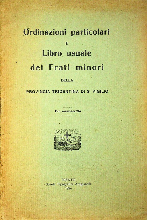 Ordinazioni particolari e Libro usuale dei Frati Minori della Provincia …