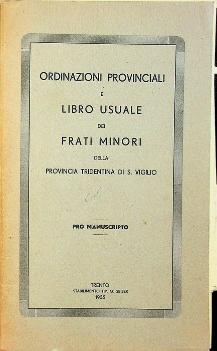 Ordinazioni provinciali e libro usuale dei Frati Minori della Provincia …