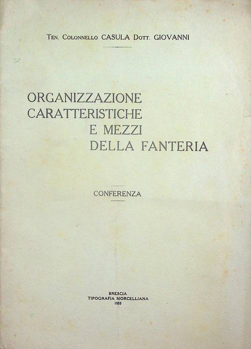 Organizzazione, caratteristiche e mezzi della fanteria: conferenza.