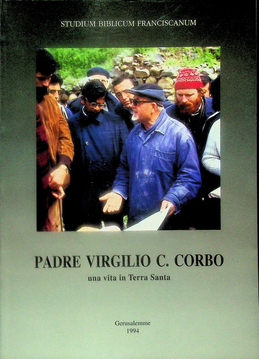 Padre Virgilio C. Corbo: una vita in Terra Santa.