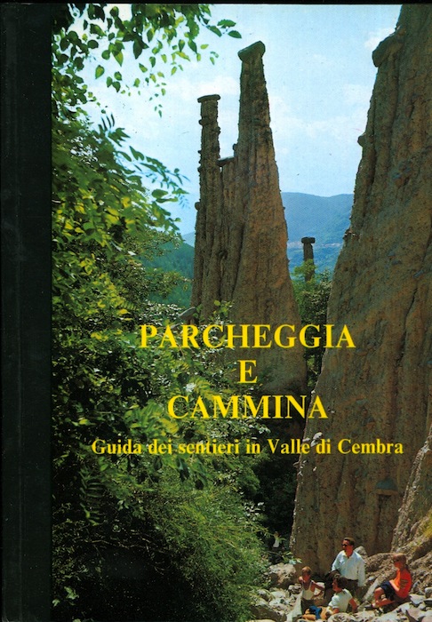 Parcheggia e cammina: guida dei sentieri in Valle di Cembra.