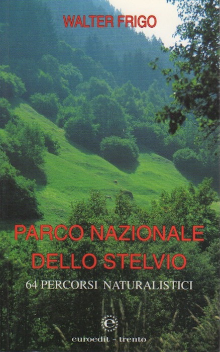Parco Nazionale dello Stelvio: 64 percorsi naturalistici.