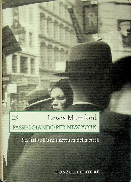 Passeggiando per New York: scritti sull'architettura della citta.
