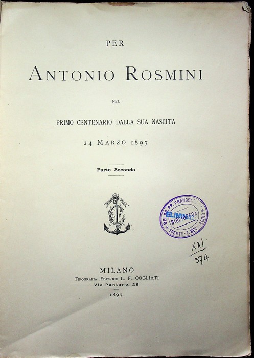 Per Antonio Rosmini nel primo centenario dalla sua nascita, 24 …