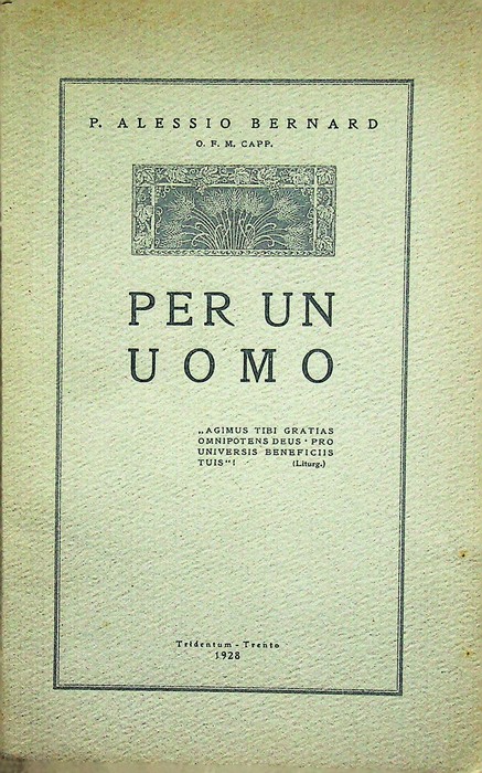 Per un uomo: nel quarantesimo anniversario della prima s. Messa …