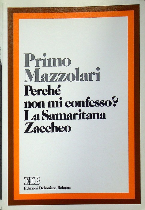 PerchÃ© non mi confesso?, La samaritana, Zaccheo.