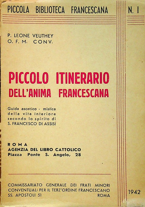 Piccolo itinerario dell'anima francescana: guida ascetico-mistica della vita interiore secondo …