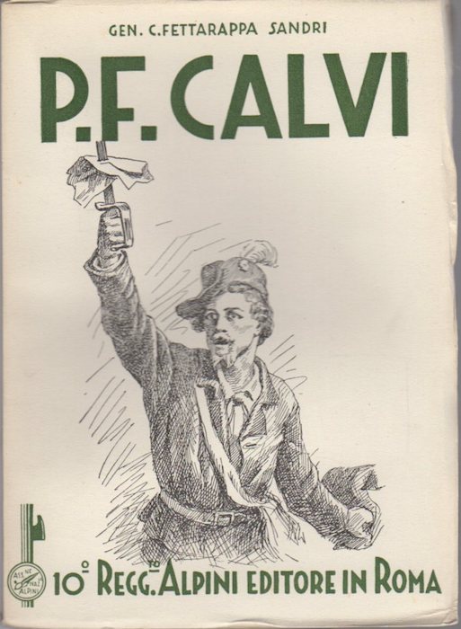 Pietro Fortunato Calvi ed i primi volontari alpini.