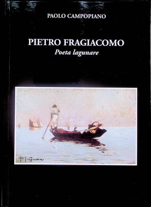Pietro Fragiacomo: poeta lagunare.