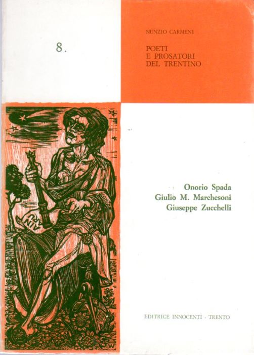 Poeti e prosatori del Trentino: 8. Onorio Spada, Giulio Maria …