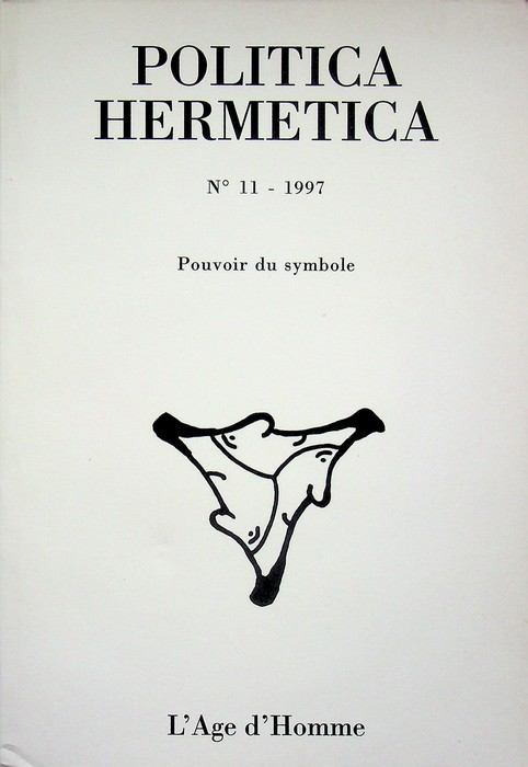 Politica Hermetica: NÂ° 11 - 1997: Pouvoir du symbole.