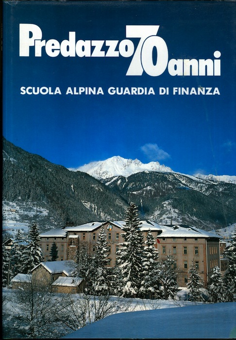 Predazzo 70 anni: Scuola alpina Guardia di Finanza.