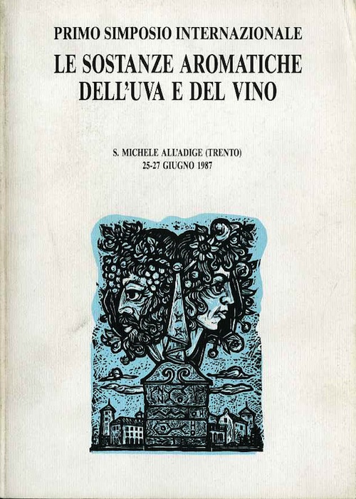 Primo Simposio internazionale: Le sostanze aromatiche dell'uva e del vino: …