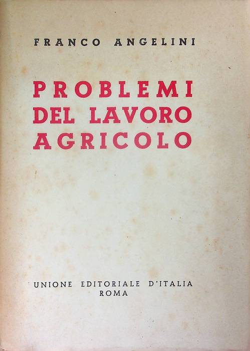 Problemi del lavoro agricolo.