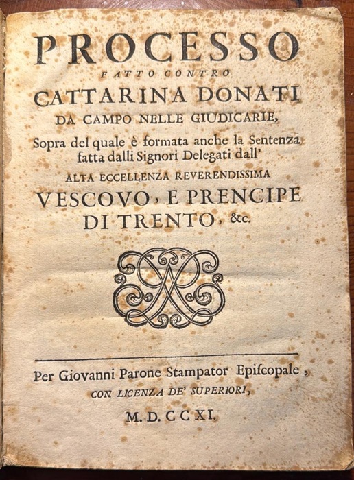 Processo fatto contro Cattarina Donati da Campo nelle Giudicarie: sopra …