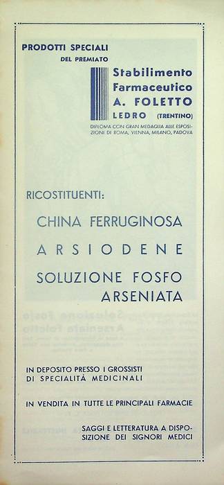 Prodotti speciali del premiato stabilimento farmaceutico A. Foletto: Ledro (Trentino): …