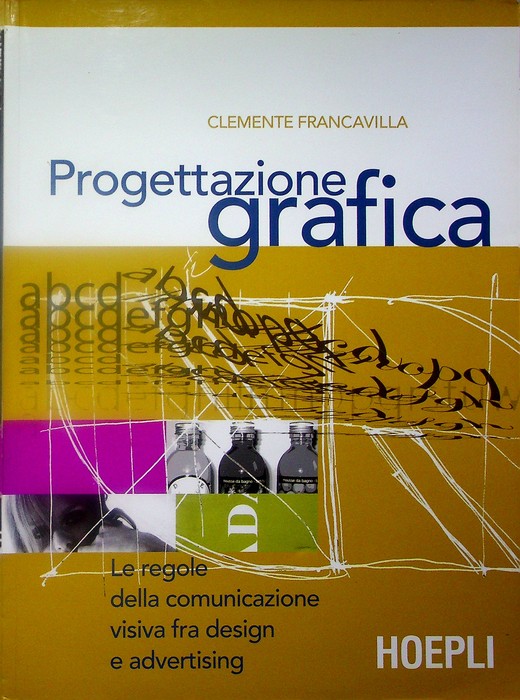 Progettazione grafica: le regole della comunicazione visiva fra design e …