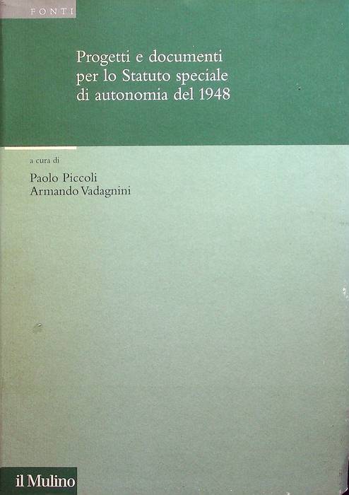 Progetti e documenti per lo Statuto speciale di autonomia del …
