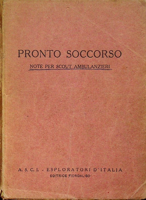 Pronto soccorso: note per scout ambulanzieri .