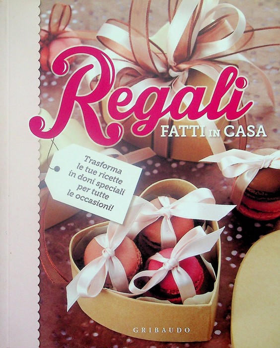 Regali fatti in casa: trasforma le tue ricette in doni …