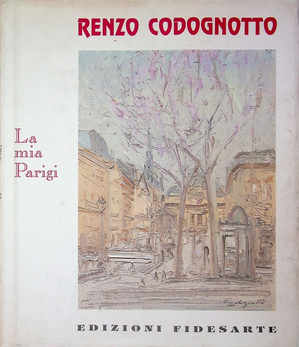 Renzo Codognotto: la mia Parigi.