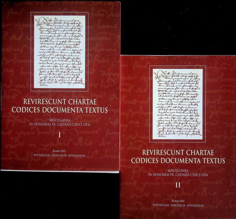 Revirescunt chartae codices documenta textus: miscellanea in honorem Caesaris Cenci.