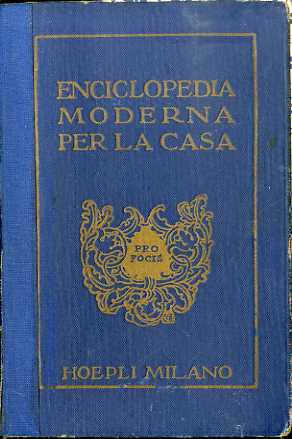Ricettario domestico: enciclopedia moderna per la casa.