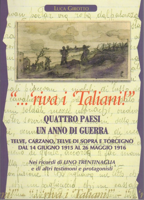 .'Riva i 'Taliani: quattro paesi, un anno di guerra: Telve, …