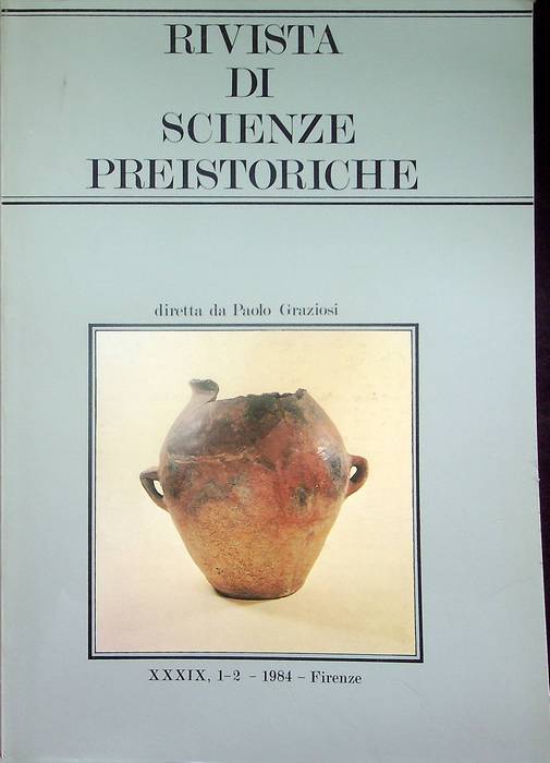 Rivista di scienze preistoriche: A. XXXIX, 1-2 (1984).